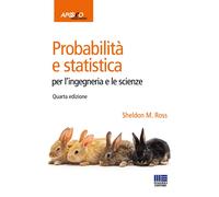 Probabilità e statistica per l ingegneria e le scienze