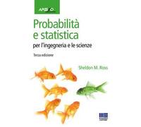 Probabilità e statistica per l'ingegneria e le scienze