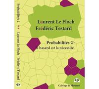 Probabilités 2: Le hasard est la nécessité