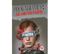 Probabilities: An Aid To Faith