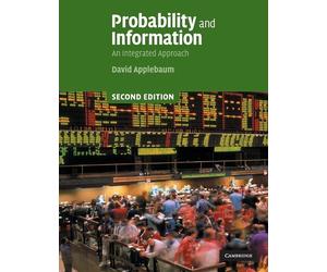 Probability and Information: An Integrated Approach - Applebaum David