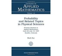 Probability and Related Topics in Physical Sciences