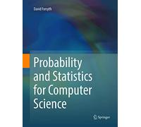 Probability and Statistics for Computer Science