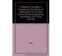 Probability Concepts in Engineering: Emphasis on Applications to Civil and Environmental Engineering, 2nd Edition (O.P. Price $192.95)