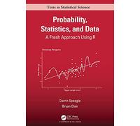Probability, Statistics, and Data: A Fresh Approach Using R
