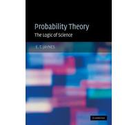 Probability Theory( The Logic of Science) [PROBABILITY THEORY] [Hardcover]