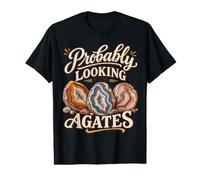 Probabilmente alla Ricerca di Agate Divertente Rockhound Rock Hunter Maglietta con Stampa Grafica Economica