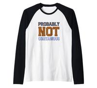 Probabilmente Non contagioso Maglia con Maniche Raglan