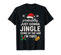 Probabilmente Solo Jingle Some of Way I'm Tired Divertente Natale Maglietta