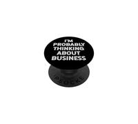 Probabilmente sto pensando a imprenditore di affari Quote Joke PopSockets PopGrip Adesivo