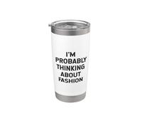 Probabilmente sto pensando allo studente di stilisti amanti della moda Bicchiere termico in acciaio inox doppia parete