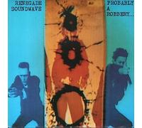 Probably A Robbery - Renegade Soundwave 7" 45