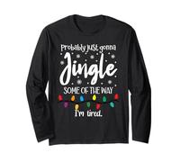 Probably Just Gonna Jingle Some of The Way I'm Tired Xmas Maglia a Manica