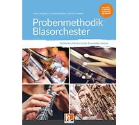 Probenmethodik Blasorchester: Geführtes Hören in der Ensemble-Arbeit