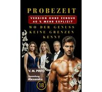 PROBEZEIT. VERSION OHNE ZENSUR: WO DER GENUSS KEINE GRENZEN KENNT.