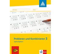 Probieren und Kombinieren 3: Arbeitsheft (inkl. Lösungsheft) Klasse 3 (Programm Mathe 2000+): Igelaufgaben zum Zahlenbuch. Arbeitsheft für das 3. Schuljahr. Programm "mathe 2000"