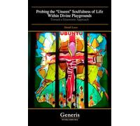 Probing the “Unseen” Soulfulness of Life Within Divine Playgrounds: Toward a Grassroots Approach