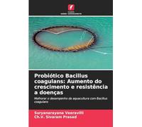 Probiótico Bacillus coagulans: Aumento do crescimento e resistência a doenças: Melhorar o desempenho da aquacultura com Bacillus coagulans