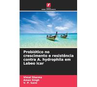 Probiótico no crescimento e resistência contra A. hydrophila em Labeo icar