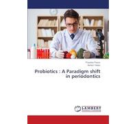 Probiotics : A Paradigm shift in periodontics