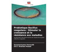 Probiotique Bacillus coagulans : Stimuler la croissance et la résistance aux maladies: Amélioration des performances de l'aquaculture grâce à Bacillus coagulans