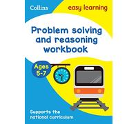 Problem Solving and Reasoning Workbook Ages 5-7: Ideal for home learning