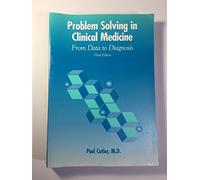 Problem Solving in Clinical Medicine: From Data to Diagnosis