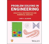 Problem Solving in Engineering: Analytical Mathematics and Numerical Analysis