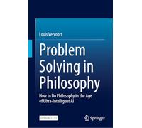 Problem Solving in Philosophy: How to Do Philosophy in the Age of Ultra-Intelligent AI