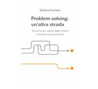 PROBLEM SOLVING: UN'ALTRA STRADA