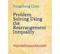 Problem Solving Using the Rearrangement Inequality