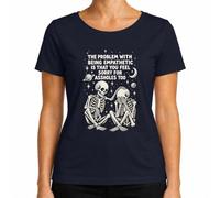 Problem with Being Empathetic Scheletro - Maglietta da donna divertente | Sarcasmo, teschio, empatia, umorismo nero, gotico, vintage, ironia, psicologia, psiche, mondo, stelle, occulto, retrò