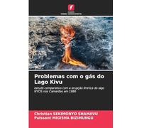 Problemas com o gás do Lago Kivu: estudo comparativo com a erupção límnica do lago NYOS nos Camarões em 1986