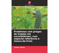 Problemas com pragas de insetos em cucurbitáceas, com especial referência à mosca-da-fruta