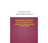 Problemas Comunes En Los Productos Cárnicos Procesados En América Latina