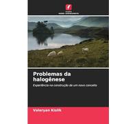 Problemas da halogênese: Experiência na construção de um novo conceito