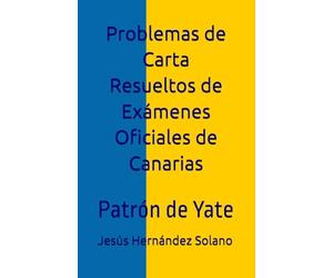 Problemas de Carta Resueltos de Exámenes Oficiales de Canarias: Patrón de Yate