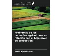 Problemas de los pequeños agricultores en relación con el bajo nivel de producción