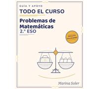 Problemas de Matemáticas 2.º ESO - Cuaderno de Guía y Apoyo: Aprende a resolver problemas paso a paso: método, práctica por niveles y soluciones explicadas para todo el curso