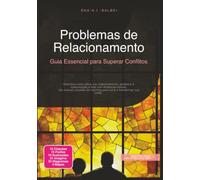 Problemas de Relacionamento: Guia Essencial para Superar Conflitos