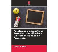 Problemas e perspetivas do ensino das ciências - Um estudo de caso do Paquistão