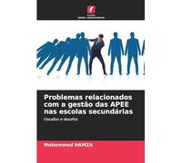 Problemas relacionados com a gestão das APEE nas escolas secundárias: Desafios e desafios