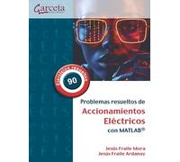 Problemas resuleltos de Accionamientos eléctricos: Con MATLAB