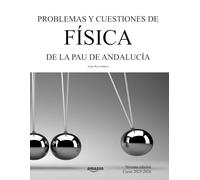 Problemas y cuestiones de Física de la PAU de Andalucía: Novena edición. Curso 2025-2026