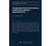 Problematiche gestionali di beni ed aziende sequestrate