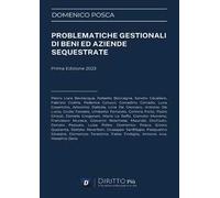 Problematiche gestionali di beni ed aziende sequestrate