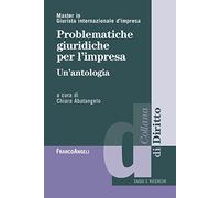 Problematiche giuridiche per l'impresa. Un'antologia