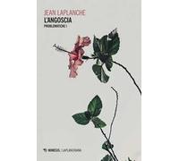 Problematiche. Vol. 1: L'Angoscia.