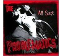 Problematics - Kids All Suck