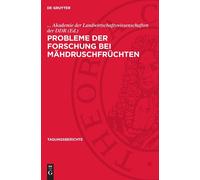 Probleme Der Forschung Bei Mähdruschfrüchten (Copertina rigida) Tagungsberichte